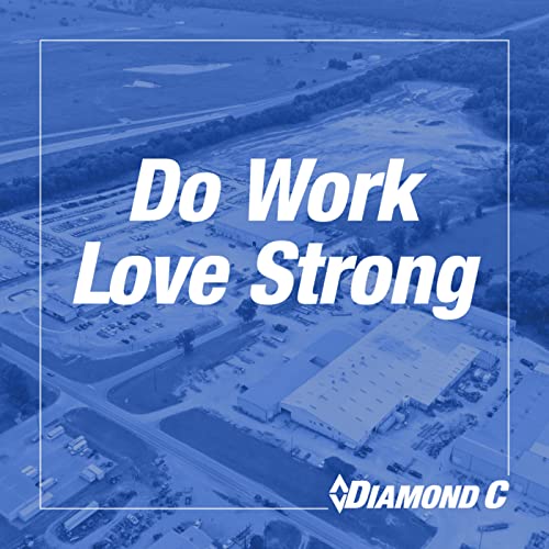 Do Work Love Strong Diamond C Podcast